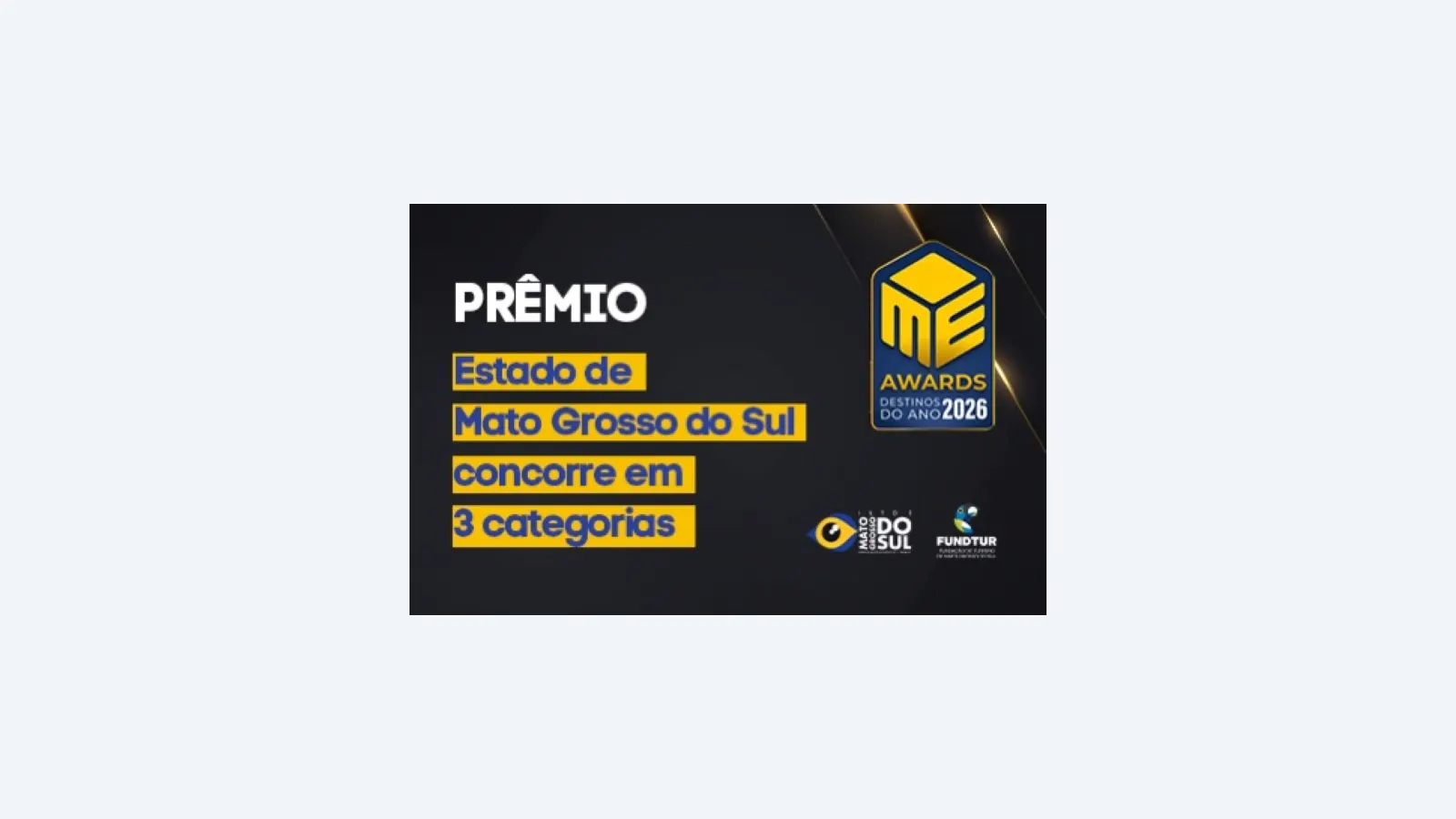 Mato Grosso do Sul é finalista em três categorias no M&E Awards 2026