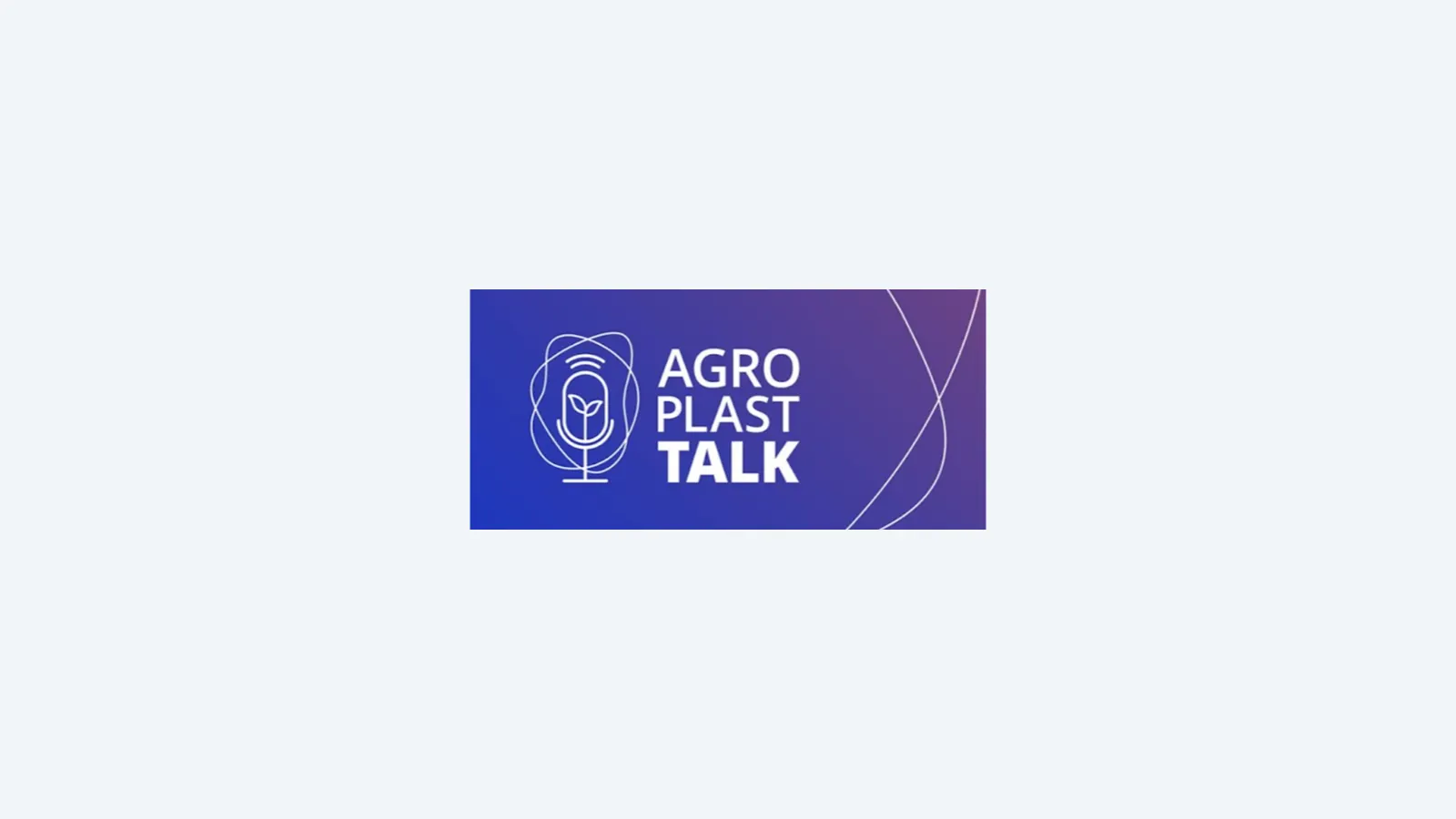 Podcast Explora Inovação e Aplicações da Plasticultura no Agronegócio