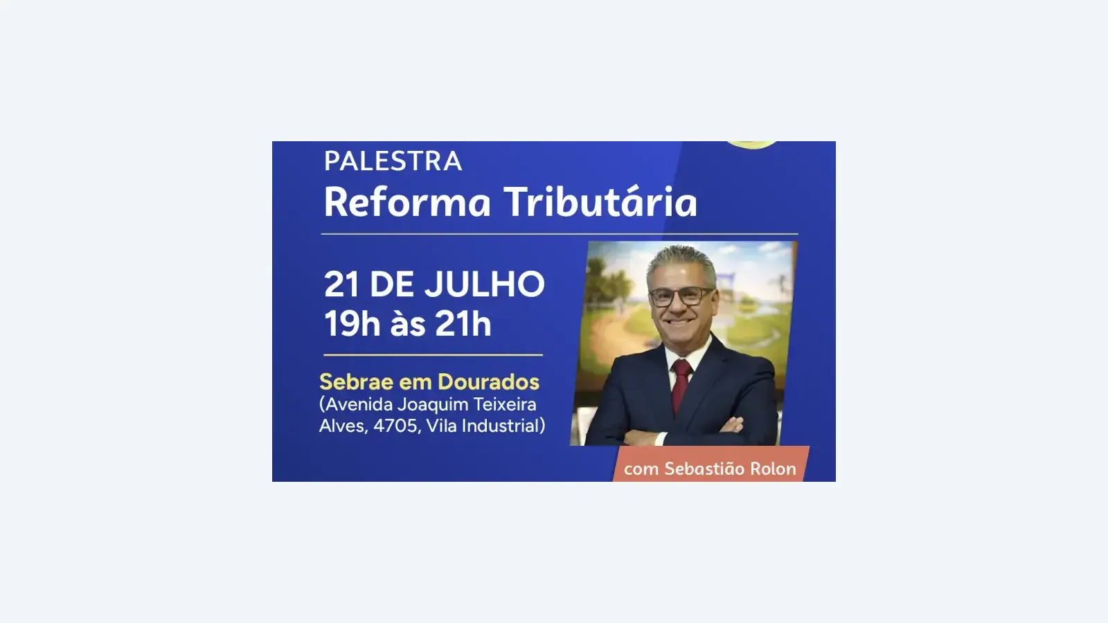 Sebrae promove palestra sobre Reforma Tributária em Dourados